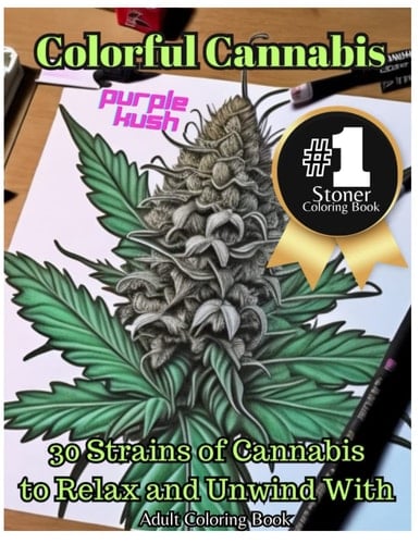 Colorful Cannabis: 30 Strains of Cannabis to Relax and Unwind To - Adult Coloring Book