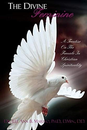 The Divine Feminine A Treatise On The Female In Christian Spirituality