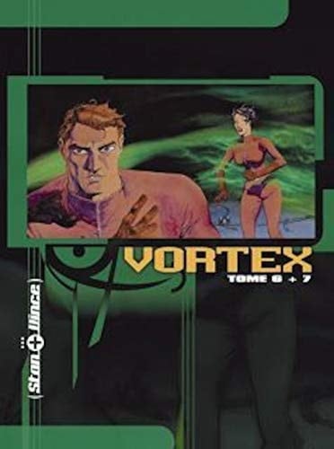 Vortex T. 6 et T. 7: Exemplaire numeroté et signé