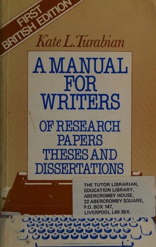 A Manual for Writers of Research Papers, Theses, and Dissertations