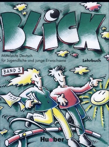 Blick Mittelstufe Deutsch für Jugendliche und junge Erwachsene. Lehrbuch