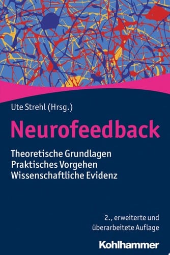 Neurofeedback Theoretische Grundlagen - Praktisches Vorgehen - Wissenschaftliche Evidenz