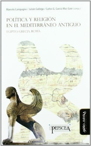 Política y religión en el Mediterráneo antiguo Egipto, Grecia, Roma