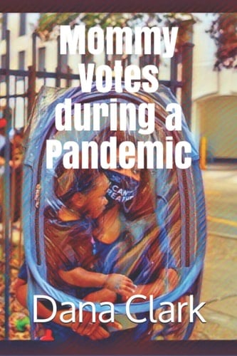 Mommy Votes During a Pandemic