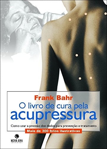 O livro da cura pela acupressura