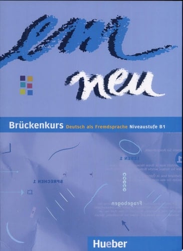 EM Neu Brückenkurs : Deutsch als Fremdsprache : Niveaustufe B1