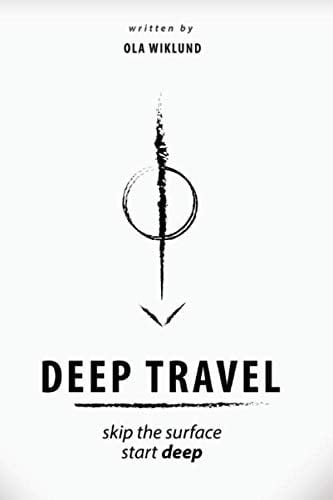 Deep Travel Skip the Surface, Start Deep