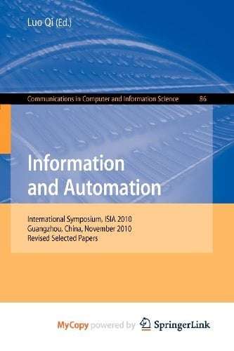 Information and Automation International Symposium, ISIA 2010, Guangzhou, China, November 10-11, 2010. Revised Selected Papers
