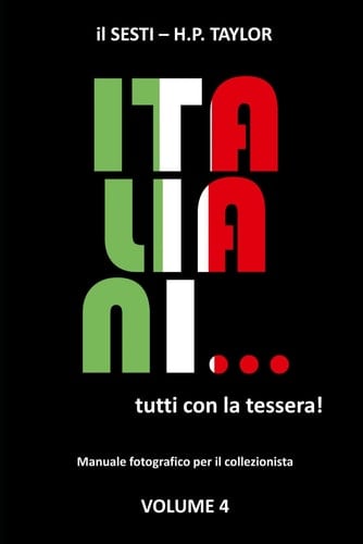 Italiani... tutti con la tessera! Volume 4: Manuale fotografico per il collezionista (Italian Edition)