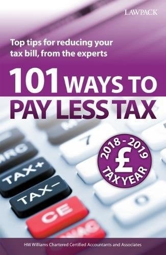 101 Ways to Pay Less Tax 2018-2019 Tax Year