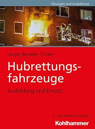 Hubrettungsfahrzeuge Ausbildung und Einsatz