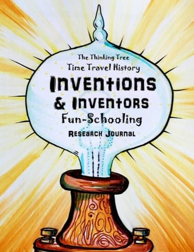 Inventors & Inventions - Fun-Schooling Research Journal Time Travel History