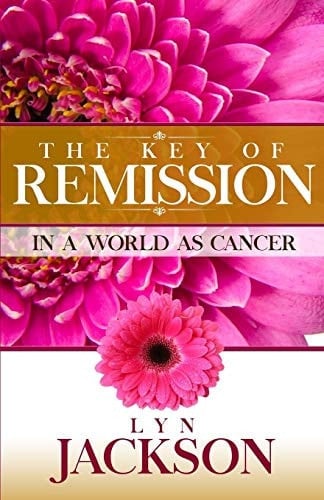 The Key of Remission In a World As Cancer