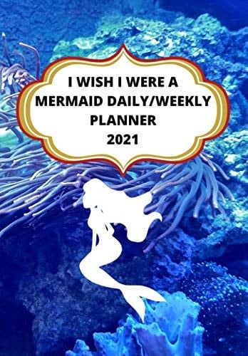 I Wish I Were a Mermaid Daily/weekly Planner