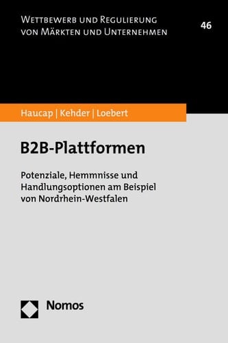 B2B-Plattformen Potenziale, Hemmnisse und Handlungsoptionen am Beispiel von Nordrhein-Westfalen