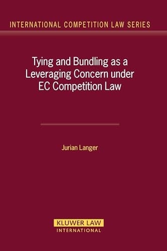 Tying and Bundling as a Leveraging Concern Under EC Competition Law