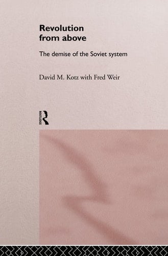 Revolution from Above The Demise of the Soviet System