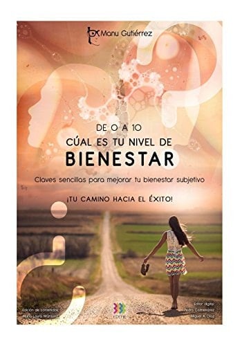 De 0 a 10, Cual Es Tu Nivel de Bienestar? Guia Util para Aumentar Tu Bienestar Subjetivo
