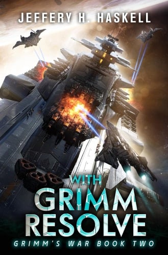 With Grimm Resolve A Military Sci-Fi Series