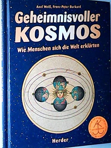 Geheimnisvoller Kosmos wie Menschen sich die Welt erklärten