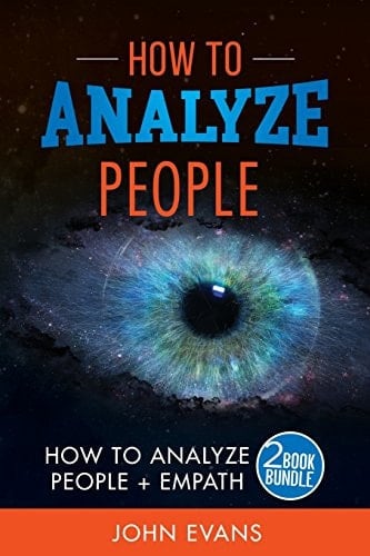 How To Analyze People This Book Includes - How To Analyze People AND Empath - A Two Book Bundle