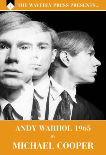 The Waverly Press Presents Volume 1. Andy Warhol 1965 by Michael Cooper Regular Edition: Volume 1. Andy Warhol, 1965 - Photographs by Michael Cooper