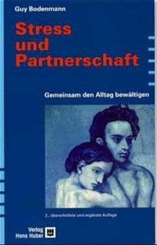 Stress und Partnerschaft gemeinsam den Alltag bewältigen