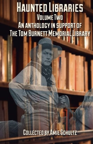 The Haunted Library Anthologies: Volume 2 (The Haunted Libraries Anthologies)