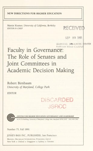 Faculty in Governance: The Role of Senates and Joint Committees in Academic Decision Making (New Directions for Higher Education)