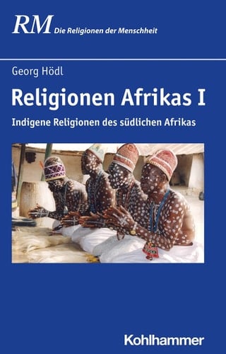 Religionen Afrikas I Indigene Religionen des südlichen Afrikas