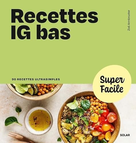 Recettes IG bas 90 recettes ultrasimples