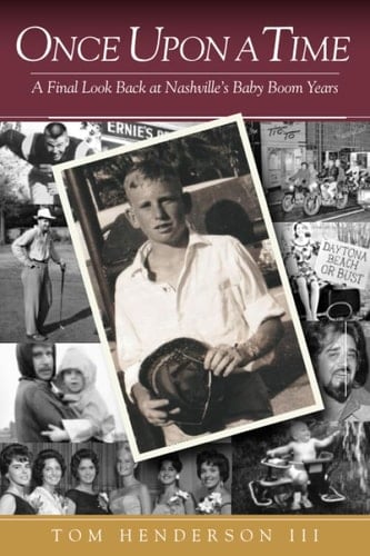 Once Upon a Time A Final Look Back at Nashville's Baby Boom Years