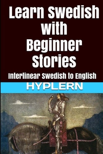 Learn Swedish with Beginner Stories Interlinear Swedish to English