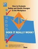 Does it Really Work? How to Evaluate Safety and Health Changes in the Workplace