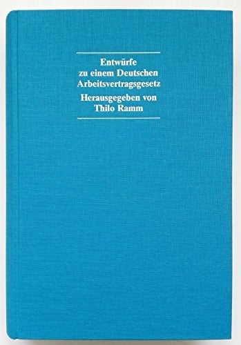 Entwürfe zu einem deutschen Arbeitsvertragsgesetz mit dem Arbeitsgesetzbuch der DDR von 1990 und dem österreichischen Entwurf einer Teilkodifikation des Arbeitsrechts von 1960