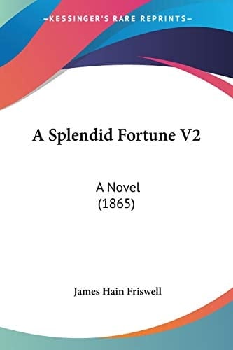 A Splendid Fortune V2: A Novel (1865)