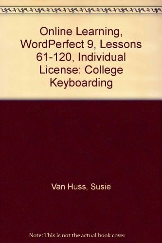 Online Learning, WordPerfect 9, Lessons 61-120, Individual License: College Keyboarding