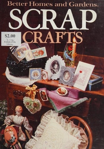 Better Homes and Gardens Scrap Crafts