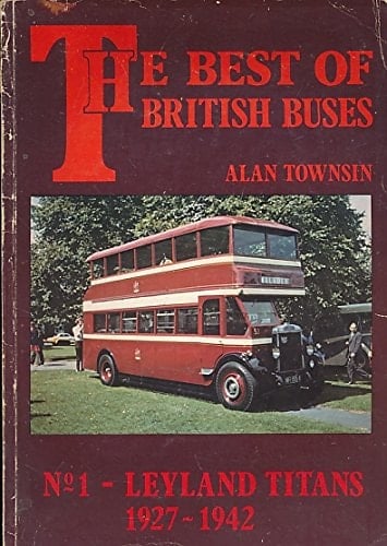 The Best of British buses Leyland Titans 1927-1942