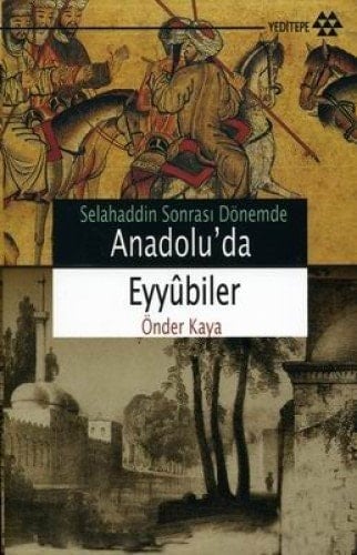 Selahaddin sonrası dönemde Anadolu'da Eyyûbiler