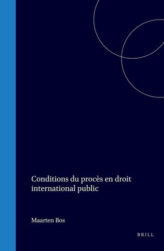 Les Conditions du procès en droit international public