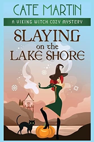 Slaying on the Lake Shore A Viking Witch Cozy Mystery