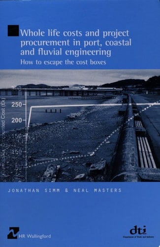 Whole Life Costs and Project Procurement in Port, Coastal and Fluvial Engineering How to Escape the Cost Boxes