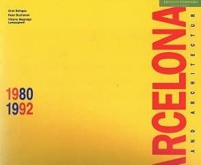 Barcelona, City and Architecture, 1980-1992
