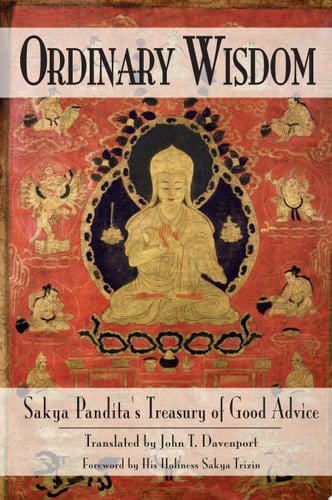 Ordinary Wisdom Sakya Pandita's Treasury of Good Advice