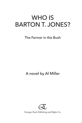 Who Is Barton T. Jones? The Farmer in the Bush