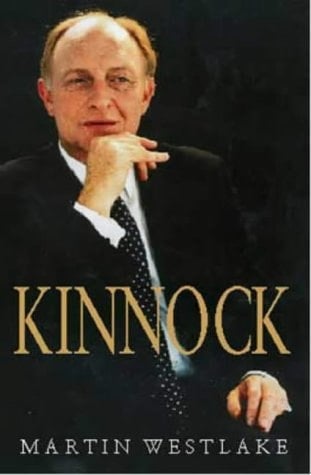 Kinnock The Biography