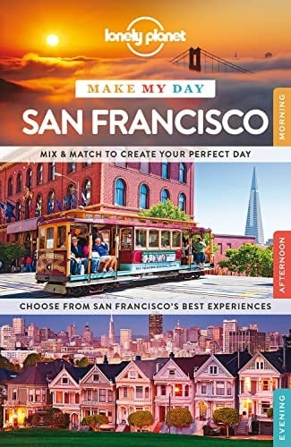 Lonely Planet Make My Day San Francisco