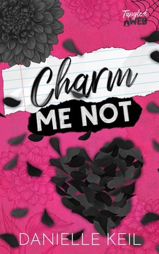 Charm Me Not: A secret relationship, contemporary fairy tale retelling mashup (Tangled Web)