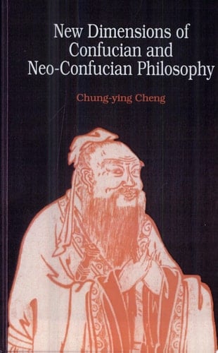 New Dimensions of Confucian and Neo-Confucian Philosophy